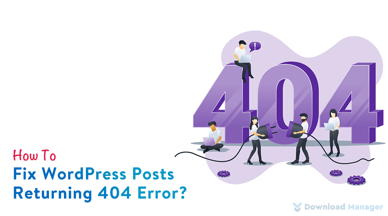 how-to-fix-wordpress-posts-returning-404-error